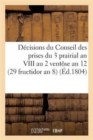 Decisions Du Conseil Des Prises Du 3 Prairial an VIII Au 2 Ventose an 12. 16 Septembre 1800 : (29 Fructidor an 8) - Book