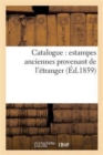 Catalogue: Estampes Anciennes Provenant de l'Etranger - Book