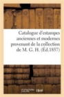Catalogue d'Estampes Anciennes Et Modernes Provenant de la Collection de M. G. H. - Book