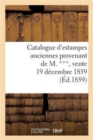 Catalogue d'Estampes Anciennes Provenant de M. ***, Vente 19 Decembre 1859 - Book