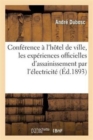 Conference Faite A l'Hotel de Ville, Les Experiences Officielles d'Assainissement Par l'Electricite - Book