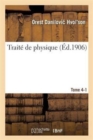 Traite de Physique. Tome 4-1 - Book