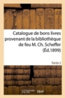 Catalogue de Bons Livres Provenant de la Bibliotheque de Feu M. Ch. Scheffer Partie 2 - Book