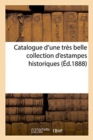Catalogue d'Une Tres Belle Collection d'Estampes Historiques - Book