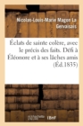 ?clats de Sainte Col?re, Avec Le Pr?cis Des Faits. D?fi ? ?l?onore Et ? Ses L?ches Amis - Book