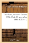 Tout-Paris, Revue de l'Ann?e 1886, Paris, 19 Novembre 1886. - Book