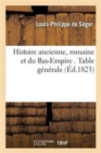 Histoire Ancienne, Romaine Et Du Bas-Empire . Table G?n?rale - Book