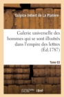 Galerie Universelle Des Hommes Qui Se Sont Illustr?s Dans l'Empire Des Lettres, Tome 63 - Book