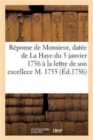 Reponse de Monsieur, Datee de la Haye, Du 5 Janvier 1756 A La Lettre de Son Excellece - Book