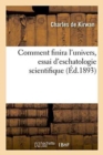 Comment Finira l'Univers, Essai d'Eschatologie Scientifique - Book
