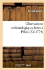 Observations Meteorologiques Faites A Pekin - Book