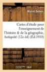 Cartes d'?tude Pour Servir ? l'Enseignement de l'Histoire & de la G?ographie, Antiquit? - Book
