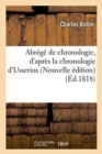 Abr?g? de Chronologie, d'Apr?s La Chronologie d'Usserius. Nouvelle ?dition - Book