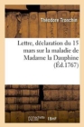 Lettre, D?claration Du 15 Mars Sur La Maladie de Madame La Dauphine, Facult?s de M?decine Du Royaume - Book