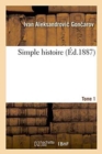 Simple Histoire. Tome 1 - Book