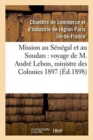 Mission Au Senegal Et Au Soudan, Voyage de M. Andre Lebon, Ministre Des Colonies Octobre 1897 - Book