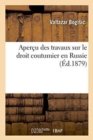 Apercu Des Travaux Sur Le Droit Coutumier En Russie - Book