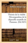 Th?orie de la Vitalit? . D?composition de la D?pouille Mortelle de l'Homme. It?ratives Annotations - Book