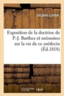 Exposition de la Doctrine de P.-J. Barthez Et M?moires Sur La Vie de CE M?decin - Book