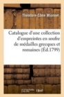 Catalogue d'Une Collection d'Empreintes En Soufre de M?dailles Grecques Et Romaines - Book