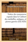 Notice Des Monumens Exposes Dans Le Cabinet Des Medailles, Antiques, Et Pierres Gravees - Book