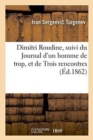 Dimitri Roudine, Suivi Du Journal d'Un Homme de Trop, Et de Trois Rencontres - Book