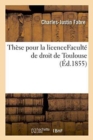 Th?se Pour La Licence Facult? de Droit de Toulouse - Book