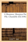 A Monsieur, Monsieur Du Pile. Chandelle - Book