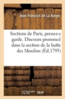 Sections de Paris, Prenez-Y Garde. Discours Prononc? Dans La Section de la Butte Des Moulins - Book