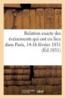 Relation Des Evenements Qui Ont Eu Lieu Dans Paris, Pendant Les Journees Des 14-16 Fevrier 1831 - Book
