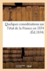 Quelques Considerations Sur l'Etat de la France En 1834 - Book