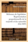 Etudes Et R?formes de L?gislation. La Repr?sentation Proportionnelle de la Majorit? Et Des Minorit?s - Book