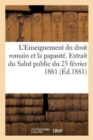 L'Enseignement Du Droit Romain Et La Papaute - Book