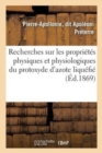Recherches Sur Les Proprietes Physiques Et Physiologiques Du Protoxyde d'Azote Liquefie - Book