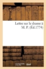 Lettre Sur Le Drame A M. P - Book