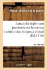 Extrait Du Reglement Provisoire Sur Le Service Interieur Des Troupes A Cheval - Book
