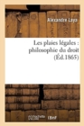 Les Plaies Legales: Philosophie Du Droit - Book