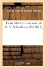 Deux Mots Sur Une Note de M. V. Schoelcher - Book