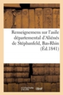 Renseignemens Sur l'Asile Departemental d'Alienes de Stepbanfeld, Bas-Rhin - Book