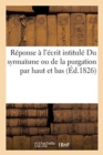 Reponse A l'Ecrit Intitule Du Syrmaisme Ou de la Purgation Par Haut Et Bas - Book