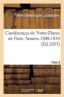 Conf?rences de Notre-Dame de Paris, Ann?es 1848-1850 Tome 3 - Book