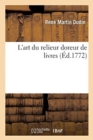L'Art Du Relieur Doreur de Livres - Book