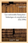 Les Universit?s Fran?aises: Historique Et Constitution - Book
