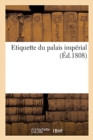Etiquette Du Palais Imperial - Book