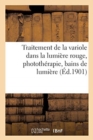 Traitement de la Variole Dans La Lumiere Rouge, Phototherapie, Bains de Lumiere - Book