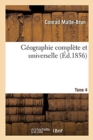 G?ographie Compl?te Et Universelle. Tome 4 - Book