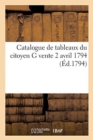 Catalogue de tableaux du citoyen G vente 2 avril 1794 - Book
