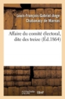 Affaire Du Comit? ?lectoral, Dite Des Treize - Book