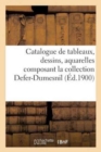 Catalogue de Tableaux, Dessins, Aquarelles Composant La Collection Defer-Dumesnil - Book