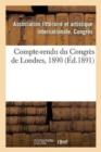 Compte-Rendu Du Congres de Londres, 1890 - Book